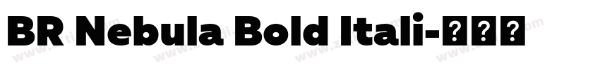 BR Nebula Bold Itali字体转换